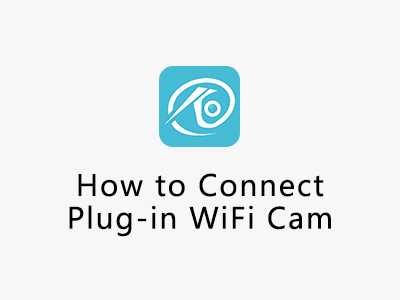How to Connect Plug-in WiFi Dome Cam 